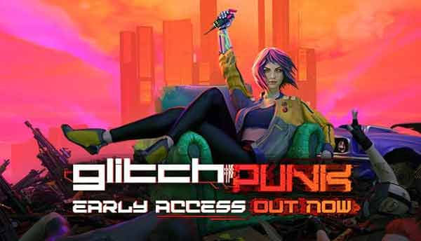 دانلود بازی Glitchpunk Never Alone – Early Access برای کامپیوتر