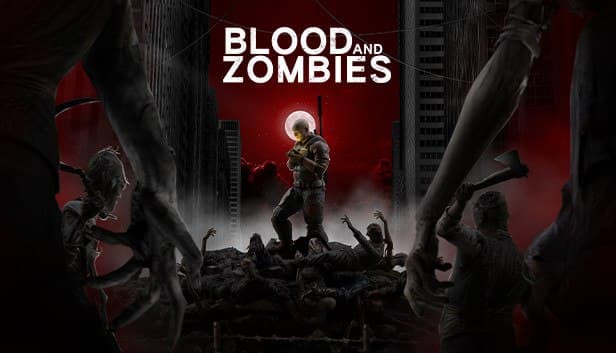 دانلود بازی Blood And Zombies – SKIDROW/FitGirl برای کامپیوتر