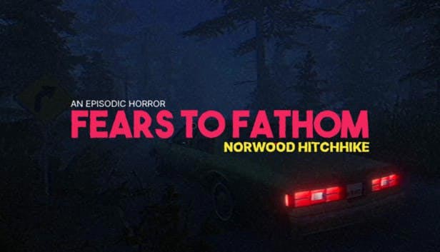 دانلود بازی Fears to Fathom Norwood Hitchhike – PLAZA برای کامپیوتر