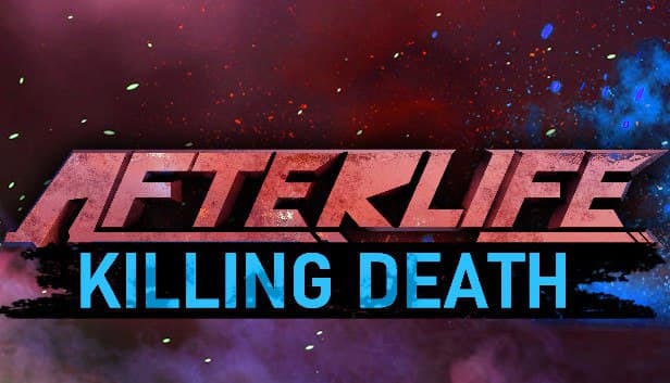 دانلود بازی AFTERLIFE: KILLING DEATH – SKiDROW برای کامپیوتر