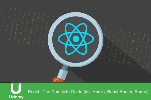 دوره آموزشی React – The Complete Guide (incl Hooks, React Router, Redux)