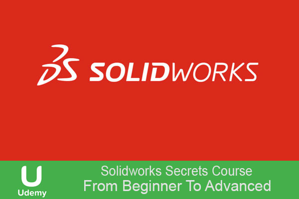 دوره آموزشی Solidworks Secrets Course برای مبتدی تا پیشرفته
