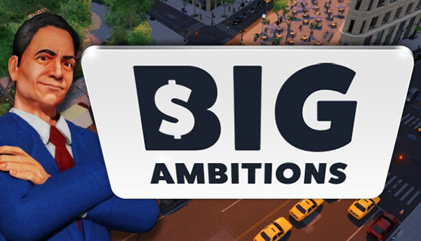 دانلود بازی Big Ambitions v0.5.Build.2447 برای کامپیوتر