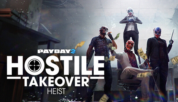 دانلود بازی PAYDAY 2 Hostile Takeover Heist – P2P برای کامپیوتر