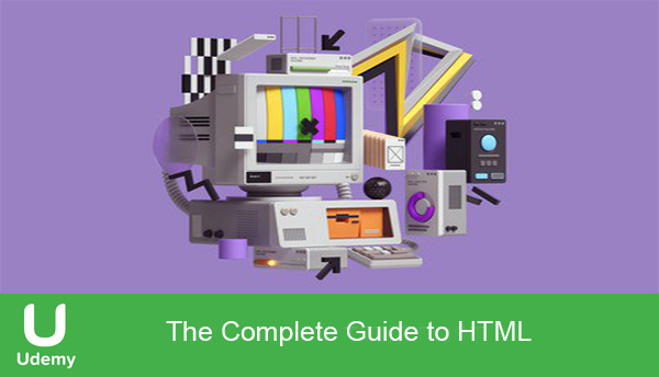 دانلود فیلم آموزشی Udemy – HTML Complete Guide – راهنمای کامل HTML
