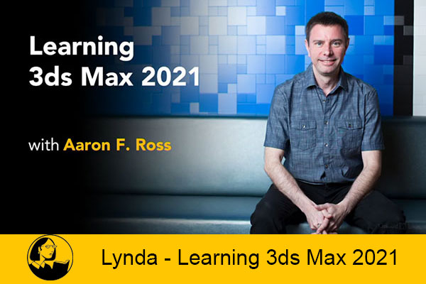 دانلود فیلم آموزشی Lynda – Learning 3ds Max 2021 لیندا