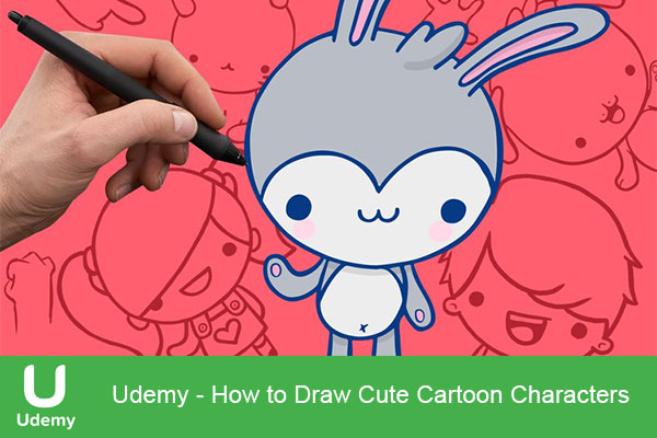 دانلود فیلم آموزش طراحی شخصیت کارتونی از شرکت یودمی | Udemy – How to Draw Cute Cartoon Characters