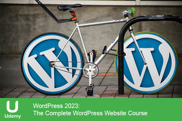 دانلود دوره وردپرس 2023 شرکت یودمی |  Udemy WordPress 2023: The Complete WordPress Website Course