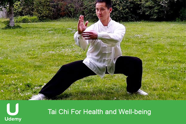 دانلود دوره تایچی برای سلامت شرکت یودمی | Udemy Tai Chi For Health and Well-being