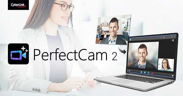 دانلود نرم افزار CyberLink PerfectCam Premium v2.3.7124.0 بهینه سازی کنفرانس آنلاین