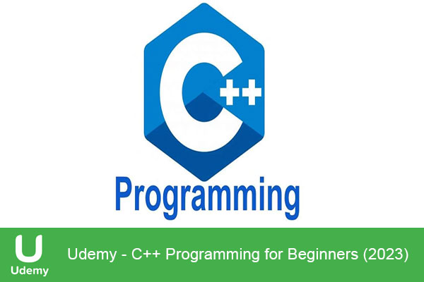 دانلود دوره آموزشی یودمی Udemy – C++ Programming for Beginners (2023) برنامه نویسی C++ برای مبتدیان