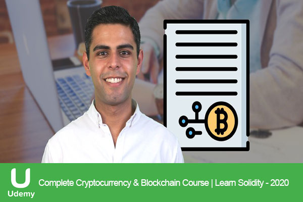 دانلود دوره آموزشی یودمی Complete Cryptocurrency & Blockchain Course | Learn Solidity – Udemy دوره کامل رمزارز و بلاک‌چین