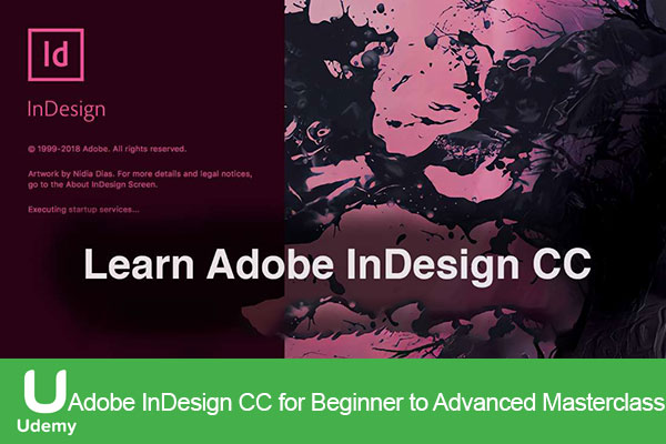 دانلود دوره آموزشی یودمی Adobe InDesign CC for Beginner to Advanced Masterclass  آموزش کامل Adobe InDesign CC از مبتدی تا پیشرفته