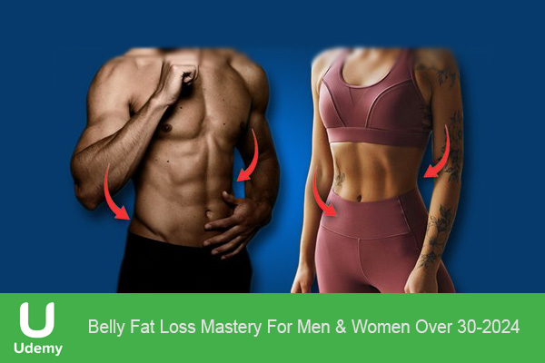 دانلود دوره ورزشی Belly Fat Loss Mastery For Men & Women Over 30 کاهش چربی شکم