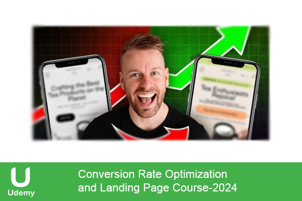 دانلود دوره آموزشی یودمی Conversion Rate Optimization and Landing Page Course نرخ تبدیل و لندینگ پیج