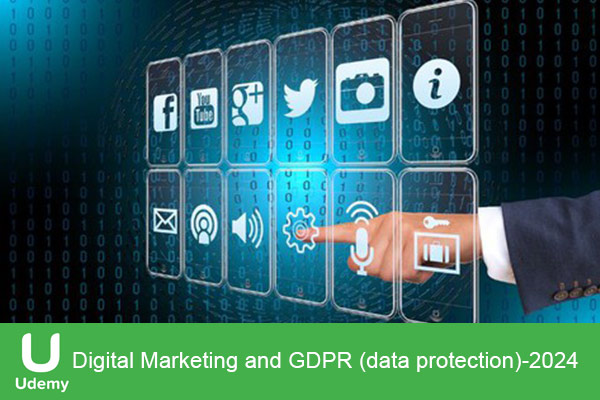 دانلود دوره آوزشی یودمی Digital Marketing and GDPR (data protection) آموزش دیجیتال مارکتینگ