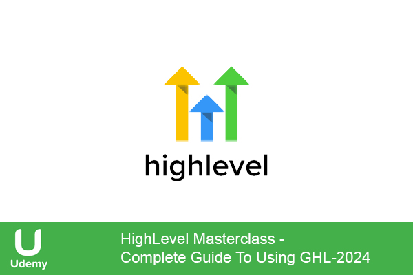 دانلود دوره آموزشی یودمی HighLevel Masterclass – Complete Guide To Using GHL مدیریت ارتباط با مشتری