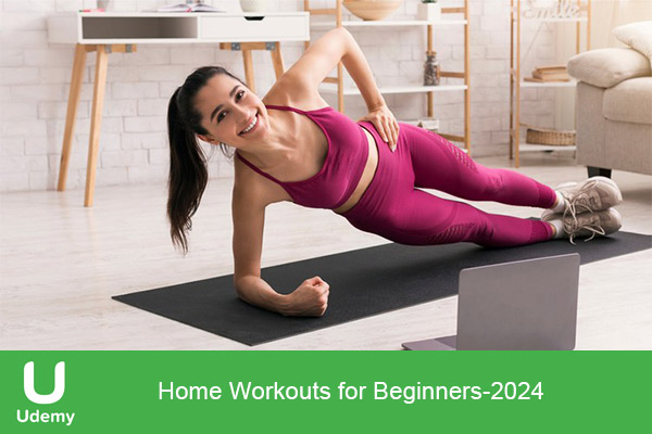 دانلود دوره ورزشی یودمی Home Workouts for Beginners ورزش برای مبتدیان در خانه