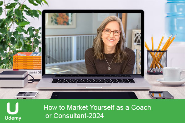 دانلود دوره آموزشی یودمی How to Market Yourself as a Coach or Consultant