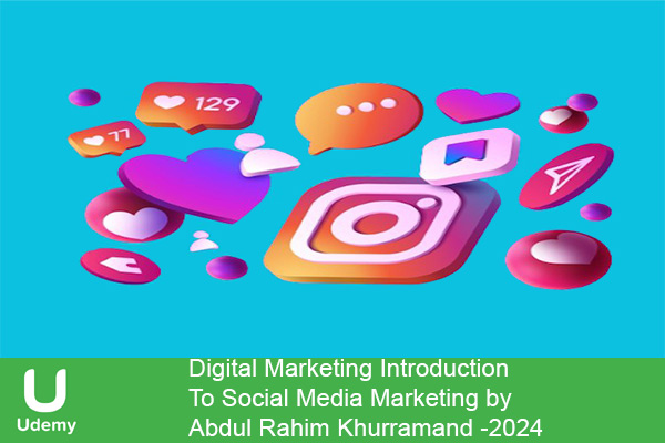 دانلود دوره آموزشی یودمی Introduction To Social Media Marketing by Abdul Rahim Khurram سوشال مدیا