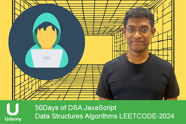 دانلود دوره آموزشی 50Days of DSA JavaScript Data Structures Algorithms LEETCODE