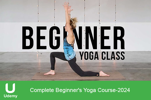 دانلود دوره آموزشی Complete Beginner’s Yoga Course دوره جامع یوگا برای مبتدیان