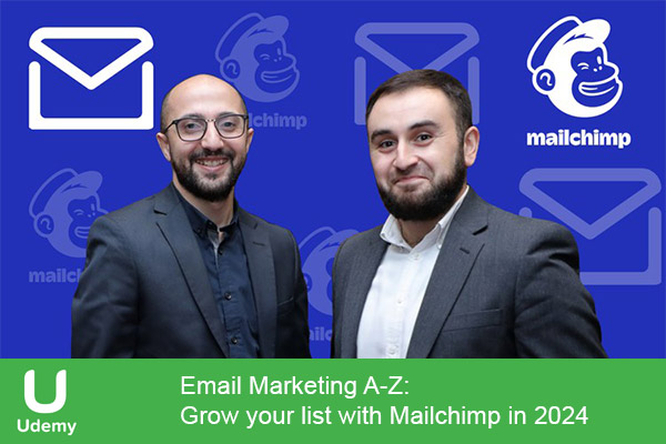دانلود دوره آموزشی Email Marketing A-Z: Grow your list with Mailchimp in 2024 ایمیل مارکتینگ