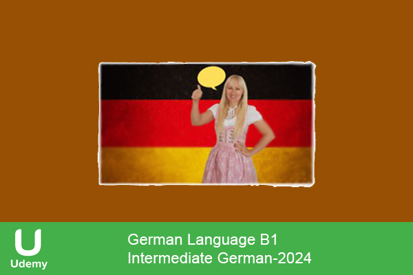 دانلود دوره آموزشی German Language B1 – Intermediate German زبان آلمانی