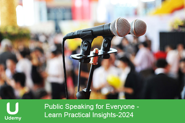 دانلود دوره آموزشی Public Speaking for Everyone – Learn Practical Insights سخنرانی در جمع