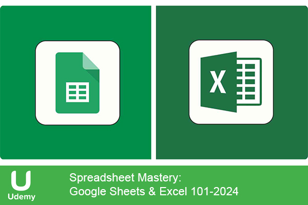 دانلود دوره آموزشی Spreadsheet Mastery: Google Sheets & Excel 101 گوگل شیت و اکسل