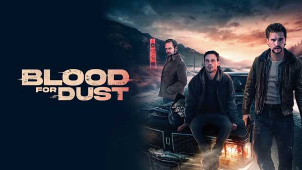 دانلود فیلم سینمایی Blood for Dust 2023 با زیرنویس و دوبله فارسی
