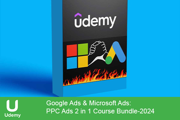 دانلود دوره آموزشی Google Ads & Microsoft Ads: PPC Ads 2 in 1 Course Bundle تبلیغات آنلاین