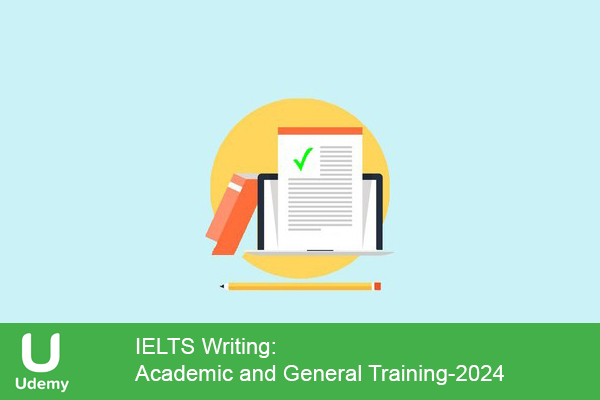 دانلود دوره آموزشی IELTS Writing: Academic and General Training رایتینگ آیلتس