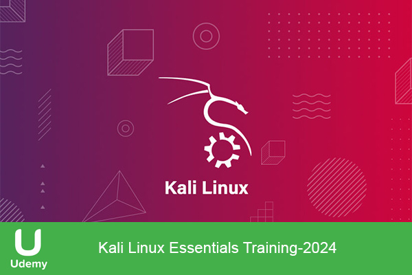 دانلود دوره آموزشی Kali Linux Essentials Training لینوکس کالی