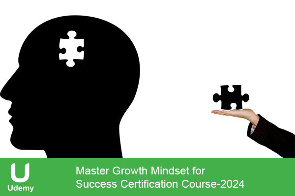 دانلود دوره آموزشی Master Growth Mindset for Success Certification Course رشد مایندست