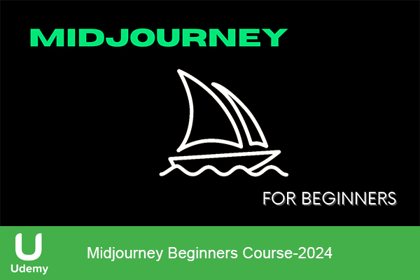 دانلود دوره آموزشی Midjourney Beginners Course تولید تصویر هوش مصنوعی