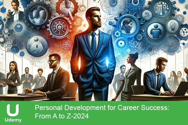 دانلود دوره آموزشی Personal Development for Career Success: From A to Z توسعه فردی برای موفقیت شغلی