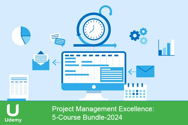 دانلود دوره آموزشی Project Management Excellence: 5-Course Bundle مدیریت موفقیت آمیز پروژه