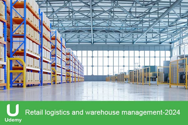 دانلود دوره آموزشی Retail logistics and warehouse management لجستیک خرده فروشی