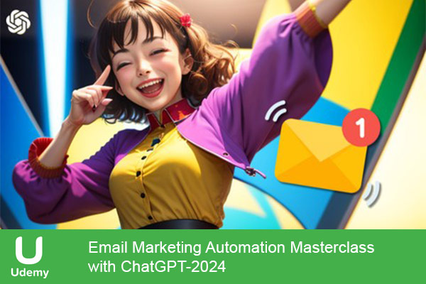 دانلود دوره آموزشی Email Marketing Automation Masterclass with ChatGPT ایمیل مارکتینگ اتومیشن