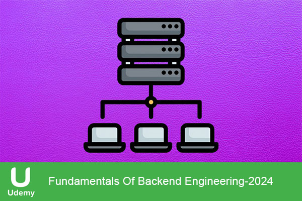 دانلود دوره آموزشی Fundamentals Of Backend Engineering مهندسی بک‌اند