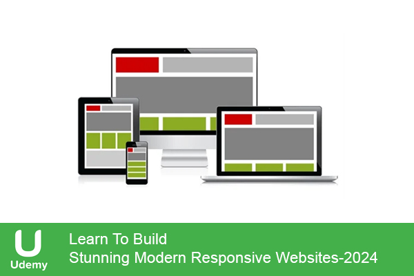 دانلود دوره آموزشی Learn To Build Stunning Modern Responsive Websites