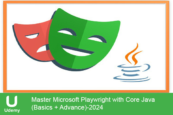 دانلود دوره آموزشی Master Microsoft Playwright with Core Java(Basics + Advance) مایکروسافت