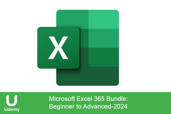 دانلود دوره آموزشی Microsoft Excel 365 Bundle: Beginner to Advanced اکسل