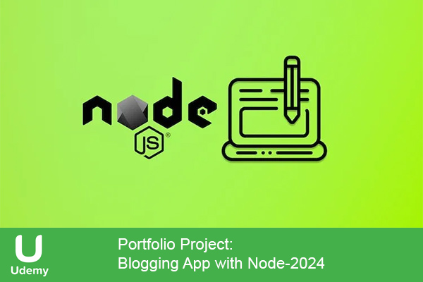 دانلود دوره آموزشی Portfolio Project: Blogging App with Node اپلیکیشن وبلاگ نویسی با Node