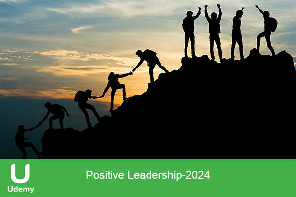 دانلود دوره آموزشی Positive Leadership رهبری مثبت