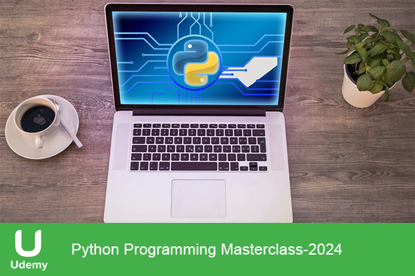 دانلود دوره آموزشی Python Programming Masterclass کلاس جامع پایتون، از مقدماتی تا تخصصی