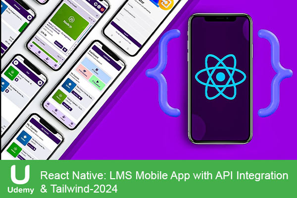 دانلود دوره آموزشی React Native: LMS Mobile App with API Integration & Tailwind ری اکت
