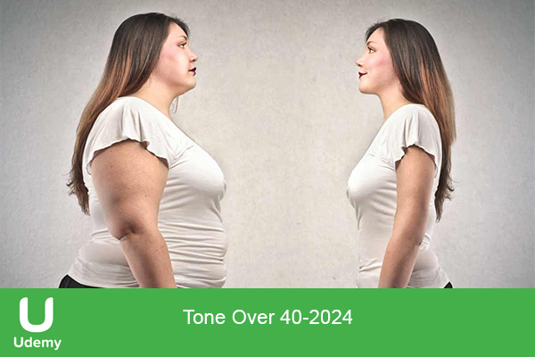 دانلود دوره ورزشی Tone Over 40 کاهش وزن و تناسب اندام