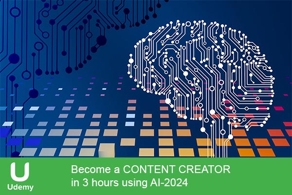 دانلود دوره آموزشی Become a CONTENT CREATOR in 3 hours using AI تولید محتوا با هوش مصنوعی